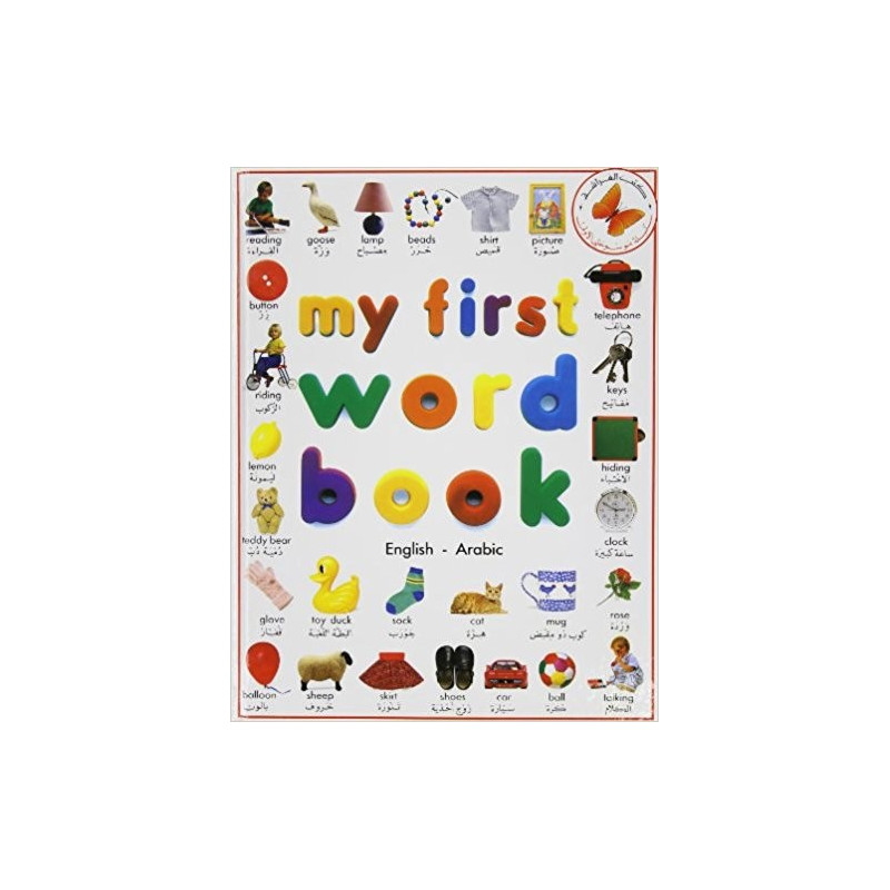 My First Word Book - English to Arabic (Ordbog fra engelsk til arabisl) My First Word Book - English to Arabic (Ordbog fra engelsk til arabisl)
