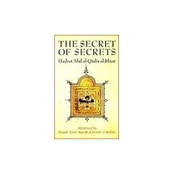 The Secret of Secrets: Sirr al-Asrar of Shaykh Abd al-Qadir Jilani