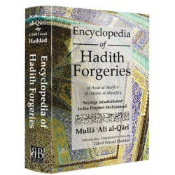 Encyclopedia of Hadith Forgeries: Sayings Misattributed to the Prophet Muhammad