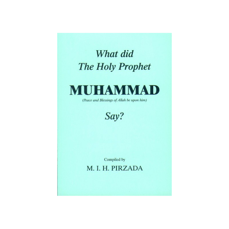 What did the Holy Prophet (peace be upon him) say?